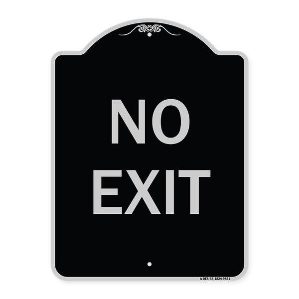 Signmission Designer Series Sign-No Exit, Black & Silver Heavy-Gauge Aluminum, 18" L, 24" H, BS-1824-9831 A-DES-BS-1824-9831